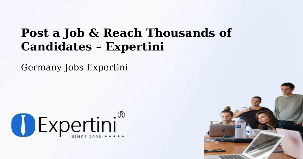 Post a Job in Kleinmachnow – Hire the Right Talent - Kleinmachnow, Germany Jobs Expertini